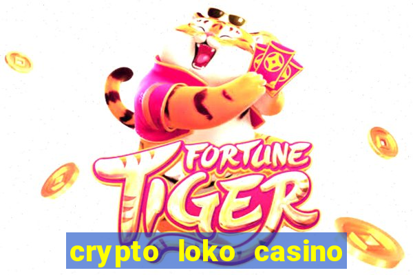 crypto loko casino no deposit bonus