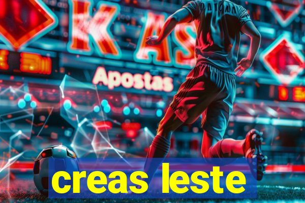 creas leste