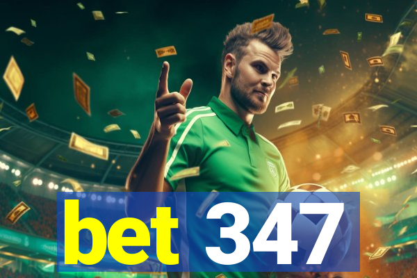 bet 347