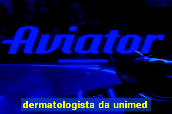 dermatologista da unimed