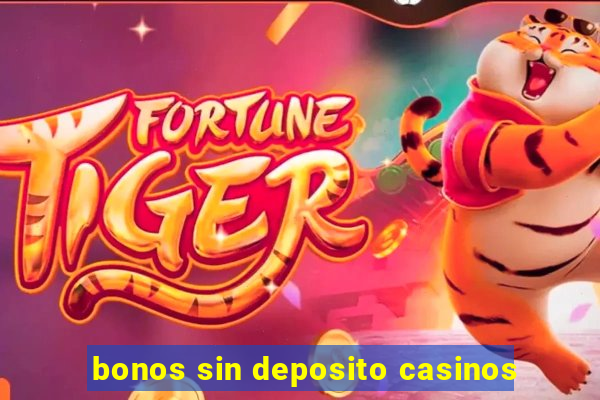 bonos sin deposito casinos