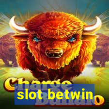 slot betwin