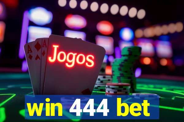 win 444 bet