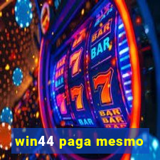 win44 paga mesmo