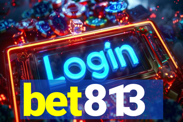 bet813