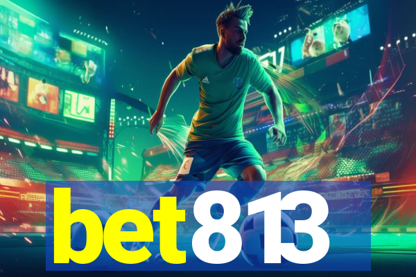 bet813