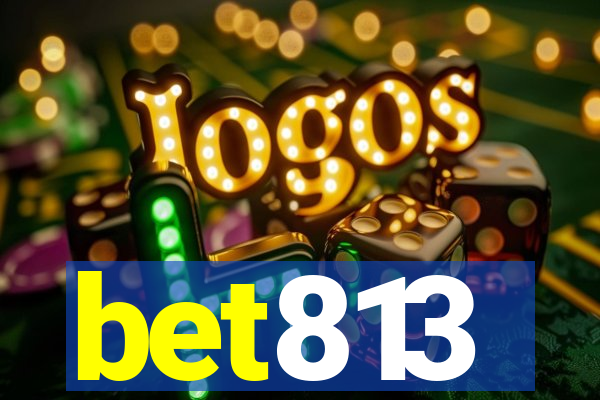 bet813