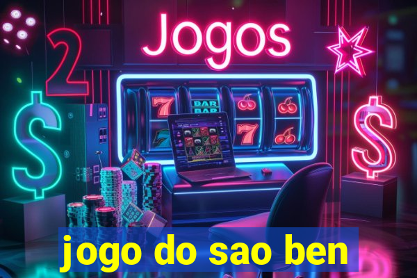 jogo do sao ben