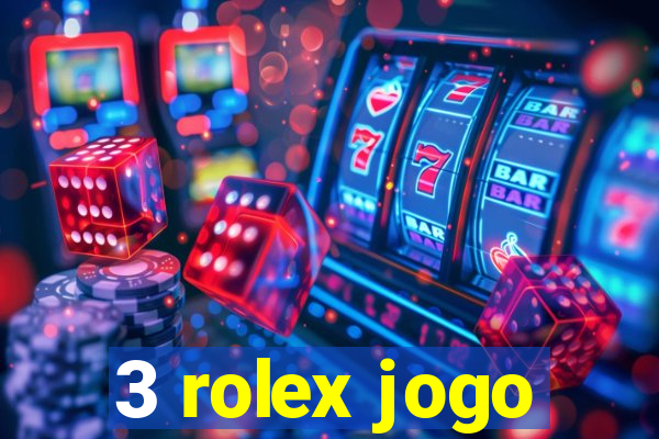 3 rolex jogo