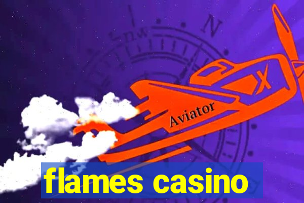 flames casino