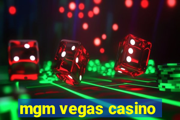 mgm vegas casino