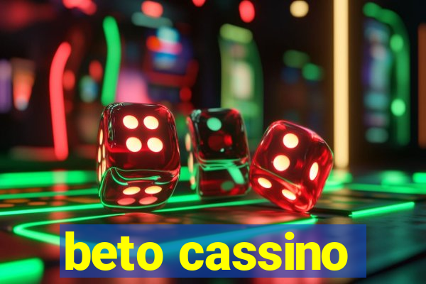 beto cassino