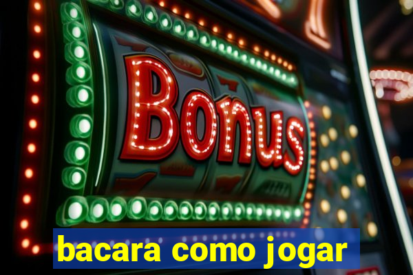 bacara como jogar