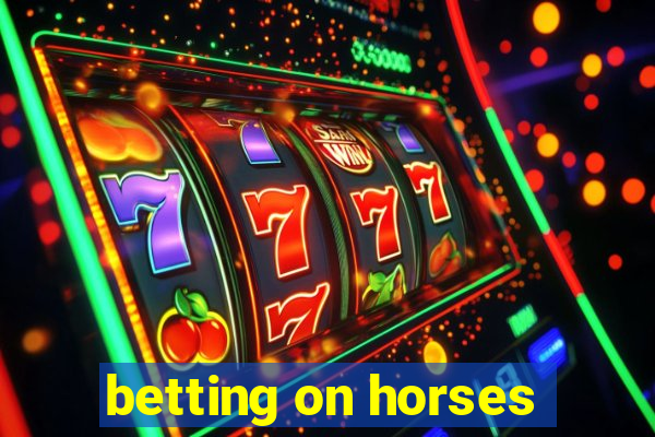 betting on horses