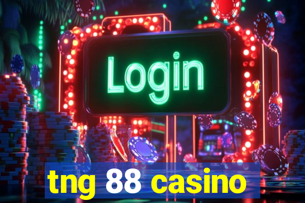 tng 88 casino