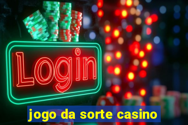 jogo da sorte casino