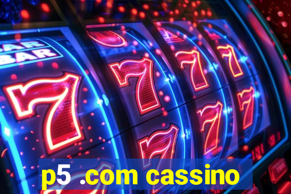 p5 .com cassino