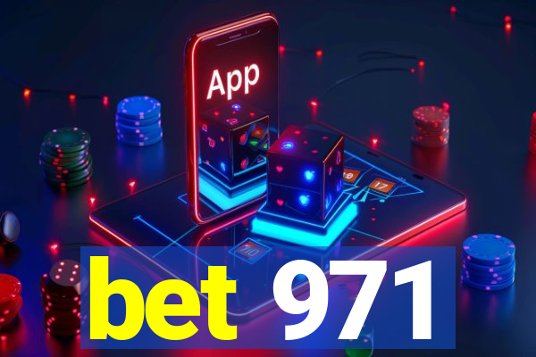 bet 971