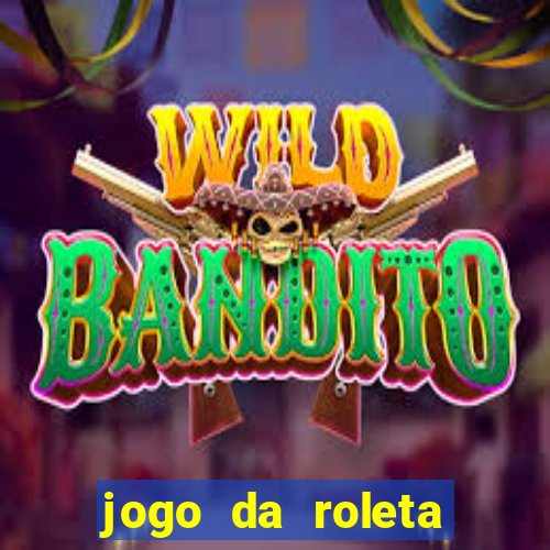 jogo da roleta ganhar dinheiro