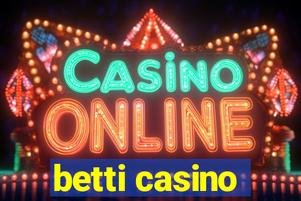 betti casino