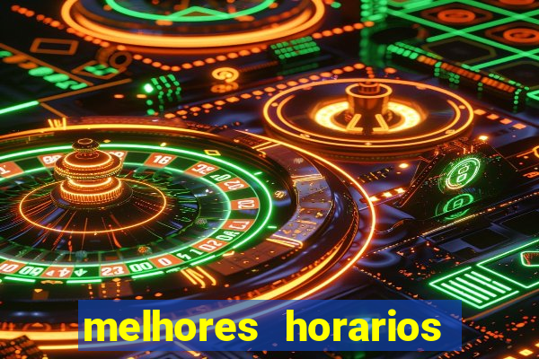 melhores horarios para jogar slots