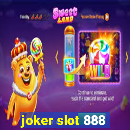 joker slot 888