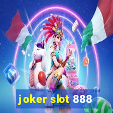 joker slot 888