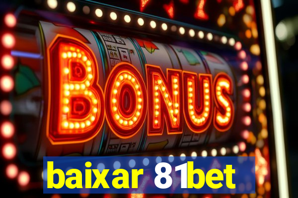 baixar 81bet