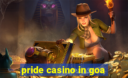 pride casino in goa