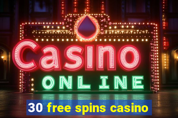 30 free spins casino