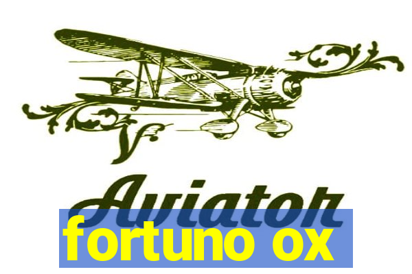 fortuno ox