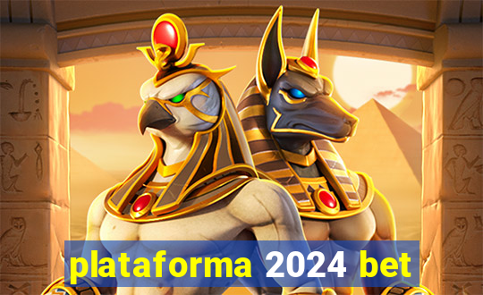 plataforma 2024 bet