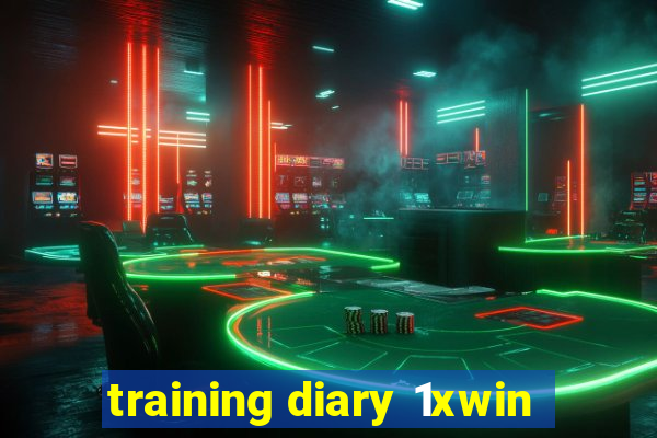 training diary 1xwin