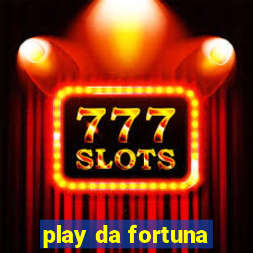 play da fortuna