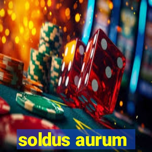 soldus aurum