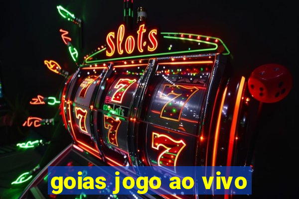 goias jogo ao vivo