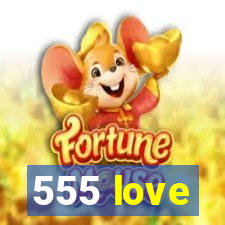 555 love