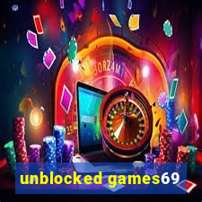 unblocked games69