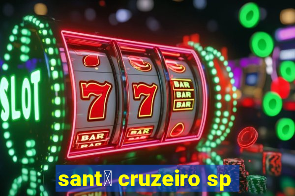 sant茅 cruzeiro sp