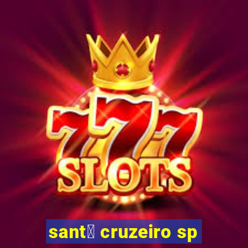 sant茅 cruzeiro sp