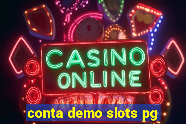 conta demo slots pg