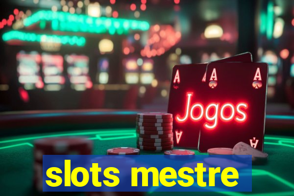 slots mestre