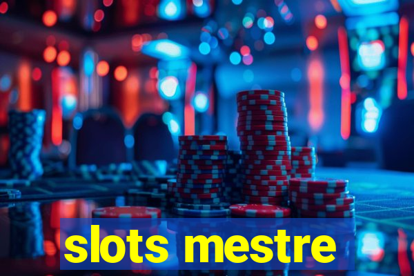 slots mestre