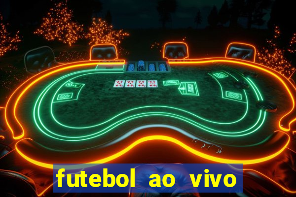 futebol ao vivo sem trava