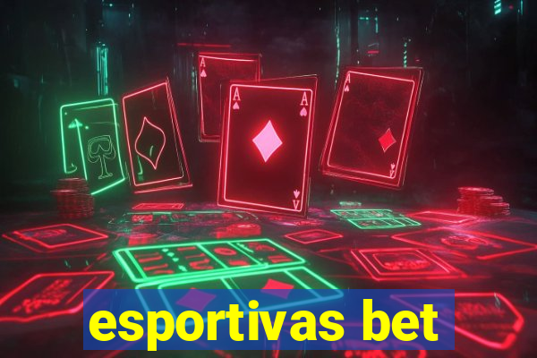 esportivas bet