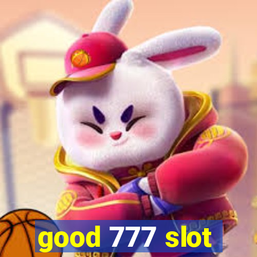 good 777 slot