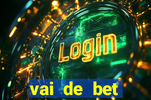 vai de bet aplicativo download