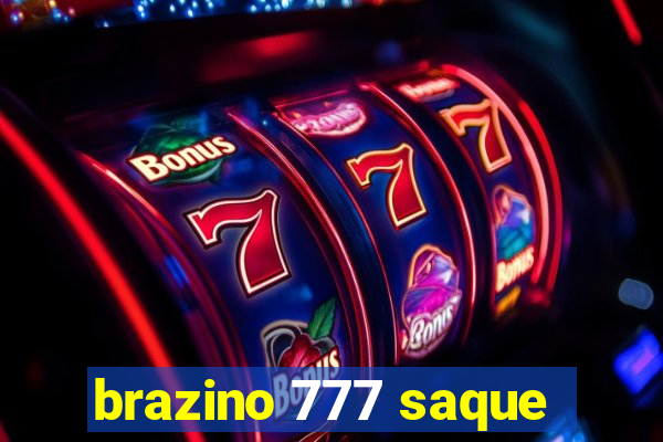 brazino 777 saque