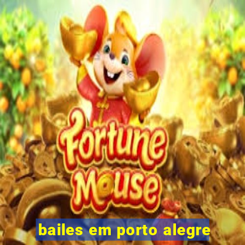 bailes em porto alegre