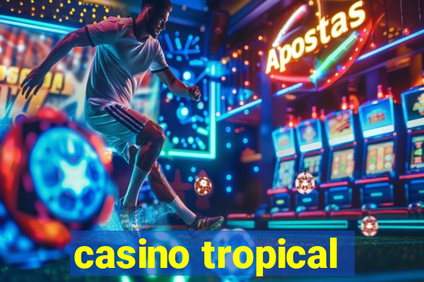 casino tropical